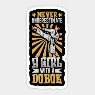 Never underestimate a girl in a dobok - Tang Soo Do Sticker